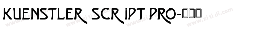 Kuenstler Script Pro字体转换 Kuenstler Script Pro字体转换